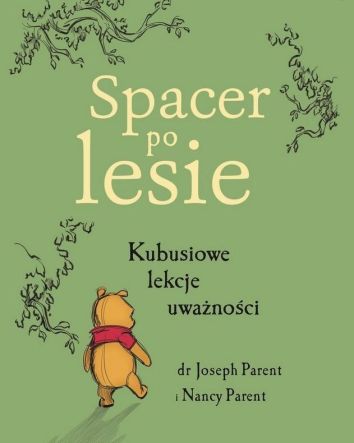 Spacer po lesie. Kubusiowe lekcje uważności