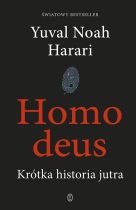 Homo deus. Krótka historia jutra