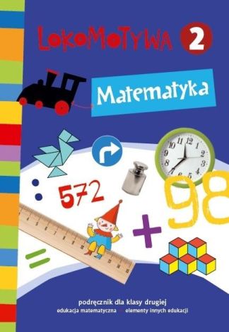 Lokomotywa 2 Matematyka podręcznik GWO