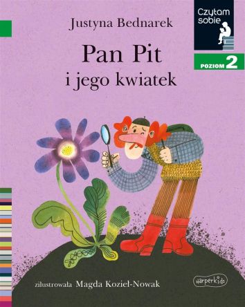 Pan Pit i jego kwiatek. Czytam sobie. Poziom 2