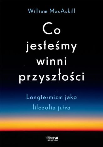 Co jesteśmy winni przyszłości