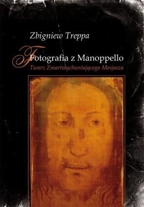 Fotografia z Manoppello. Twarz Zmartwychwstającego