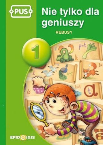 PUS Nie tylko dla geniuszy 1 Rebusy