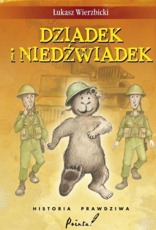 Dziadek i Niedźwiadek. Historia prawdziwa