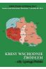 Kresy wschodnie źródłem siły i potęgi Polski