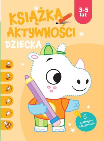 Ksiązka aktywności dziecka 3-5 lat. Pomarańczowa