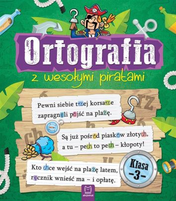 Ortografia z wesołymi piratami. Klasa 3