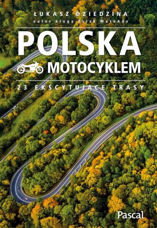 Polska motocyklem. 23 ekscytujące trasy