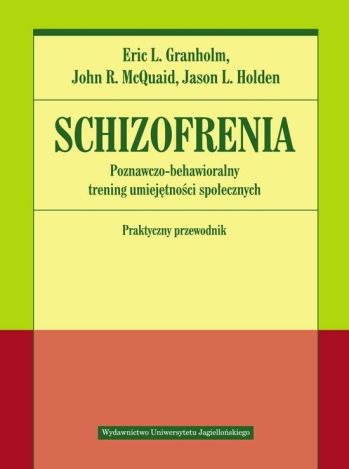 Schizofrenia. Poznawczo-behawioralny trening...