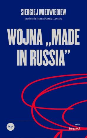 Wojna ,,made in Russia"