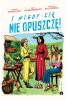 I nigdy cię nie opuszczę!