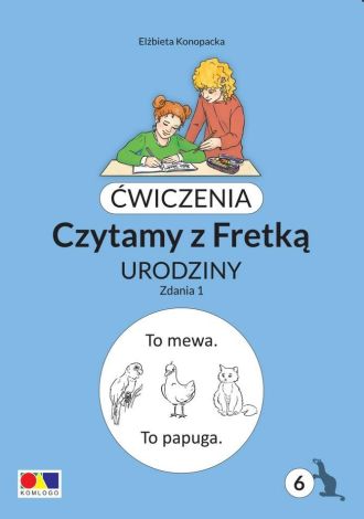 Ćwiczenia. Czytamy z Fretką cz.6 Urodziny. Zdania1