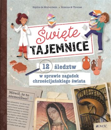 Święte tajemnice. 12 śledztw w sprawie zagadek..