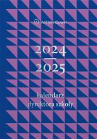 Kalendarz Dyrektora Szkoły 2024/2025