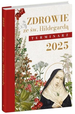 Terminarz 2025. Zdrowie ze św. Hildegardą
