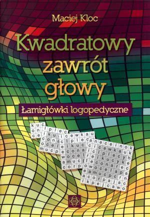 Kwadratowy zawrót głowy. Łamigłówki logopedyczne