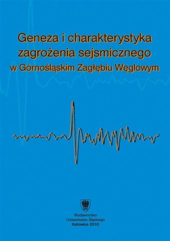 Geneza i charakterystyka zagrożenia sejsmicznego..