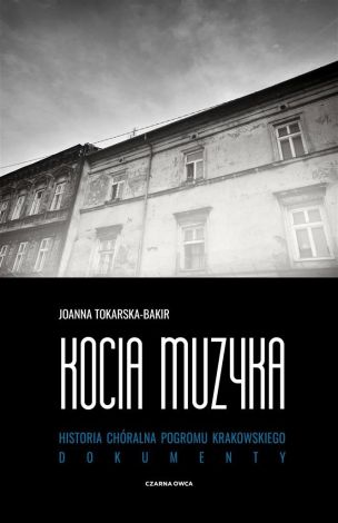 Kocia muzyka. Chóralna historia pogromu... T.2