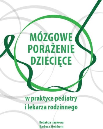 Mózgowe porażenie dziecięce w praktyce pediatry...