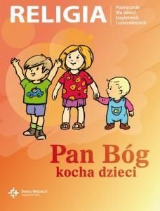 Katechizm 3, 4-latek Pan Bóg kocha dzieci DiKŚW