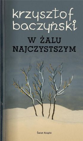 W żalu najczystszym