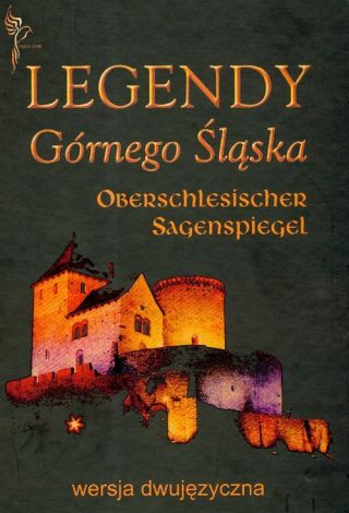 Legendy Górnego Śląska. Oberschlesischer Sagenspiegel