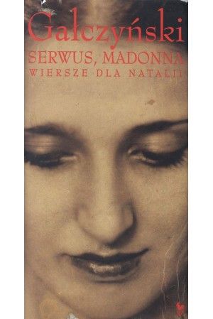 Serwus, Madonna. Wiersze dla Natalii (dodruk 2018)