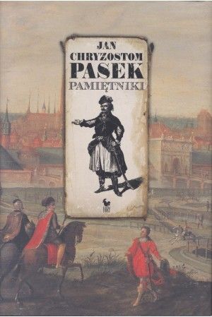 Pamiętniki / Pasek Jan Chryzostom (dodruk 2017)
