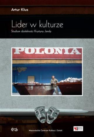 Lider w kulturze. Studium działalności Krystyny Jandy