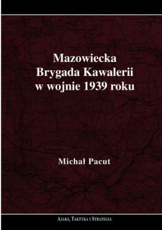 Mazowiecka Brygada Kawalerii w wojnie 1939 roku