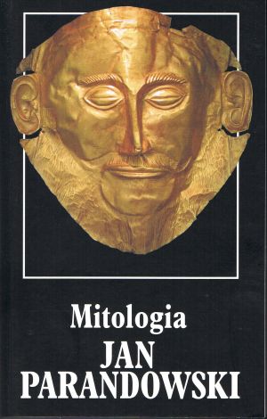 Mitologia. J. Parandowski (dodruk 2024)