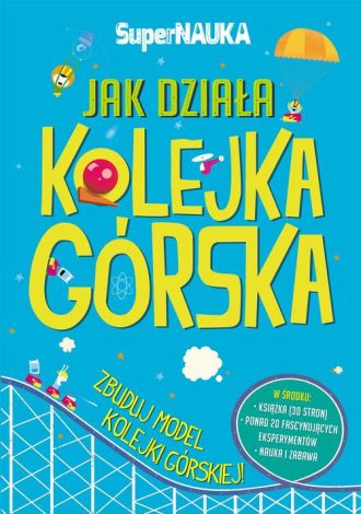 Jak działa kolejka górska