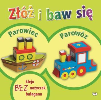 Złóż i baw się. Parowiec. Parowóz