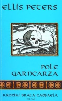 Pole Garncarza. Kroniki brata Cadfaela. Volume XVII