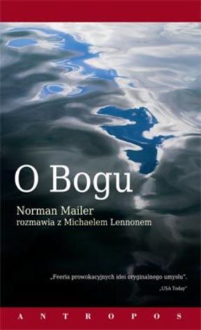 O Bogu - Norman Mailer rozmawia z Michaelem Lennonem