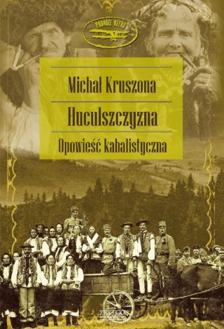 Huculszczyzna. Opowieść kabalistyczna (dodruk 2022)