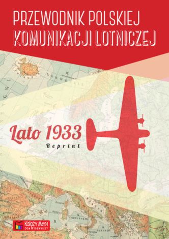 Przewodnik polskiej komunikacji lotniczej - lato 1933 - Reprint