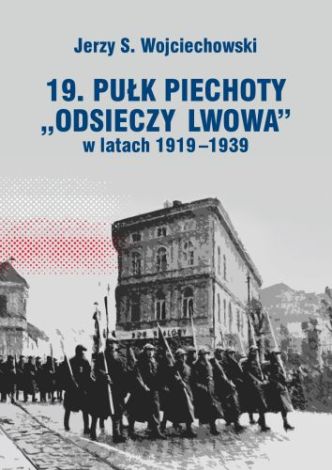 19. Pułk Piechoty "Odsieczy Lwowa" w latach 1919-1939