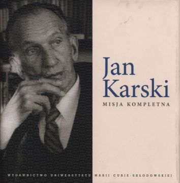 Jan Karski Misja kompletna