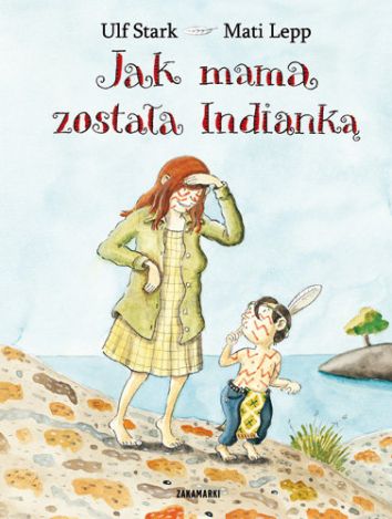 Jak mama została Indianką (dodruk 2018)