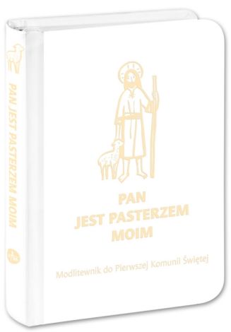 Pan Jest Pasterzem Moim Modlitewnik do Pierwszej Komunii Świętej (biały, wyd. 2019)