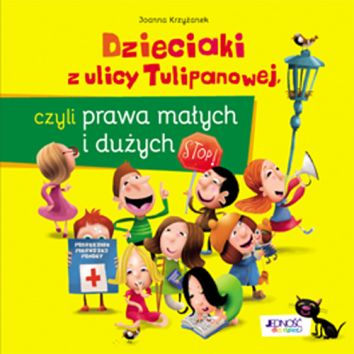 Dzieciaki z ulicy Tulipanowej, czyli prawa małych i dużych (wyd. 2018)