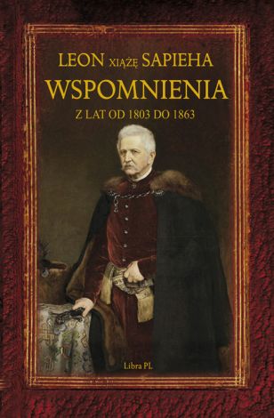 Wspomnienia z lat 1803-1863 (dodruk 2022)