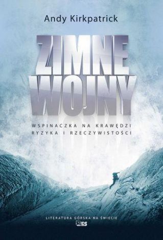 Zimne wojny. Wspinaczka na krawędzi ryzyka i rzeczywistości