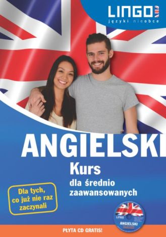 Angielski. Kurs Dla Średnio Zaawansowanych