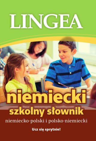 Niemiecki. Szkolny słownik niemiecko-polski i polsko-niemiecki