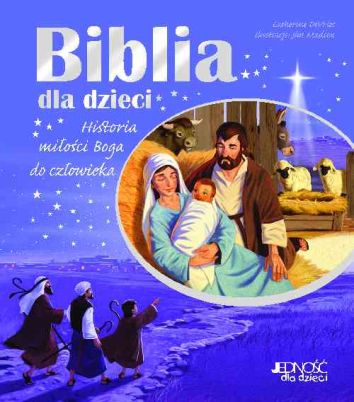 Biblia dla dzieci. Historia miłości Boga do człowieka (dodruk 2016)