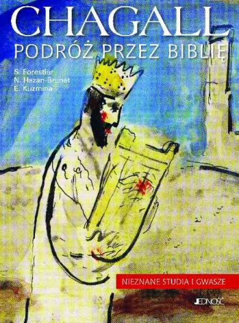 CHAGALL. Podróż przez Biblię. Nieznane studia i gwasze.