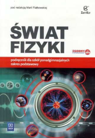 Fizyka 1-3 SS Świat fizyki podr.ZamKor podstawowy