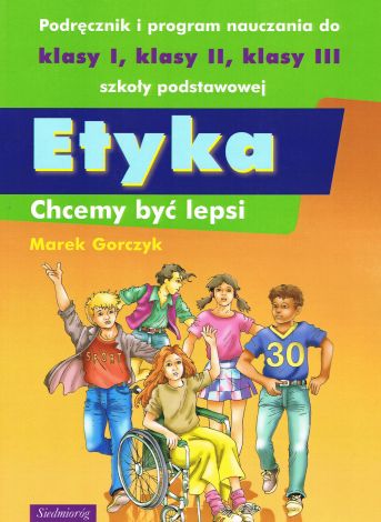 Etyka - chcemy być lepsi